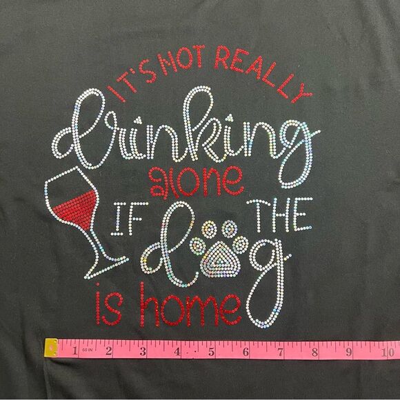 XL Black Tee Tshirt It’s not really drinking alone if the dog is home” unbranded - Picture 9 of 11